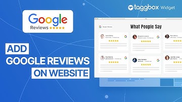 How to add Google reviews on your website using Taggbox?