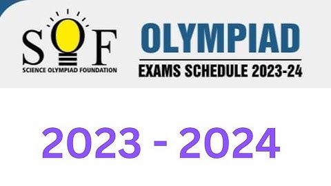 SOF OLYMPIAD ~ Exam Schedule 2023 - 24 | Examination Date 2023 - 2024