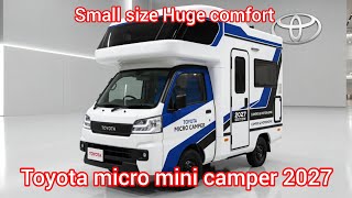ราคาและสเปก Toyota Micro Mini Camper Van 4WD 2027 ที่คุณต้องรู้