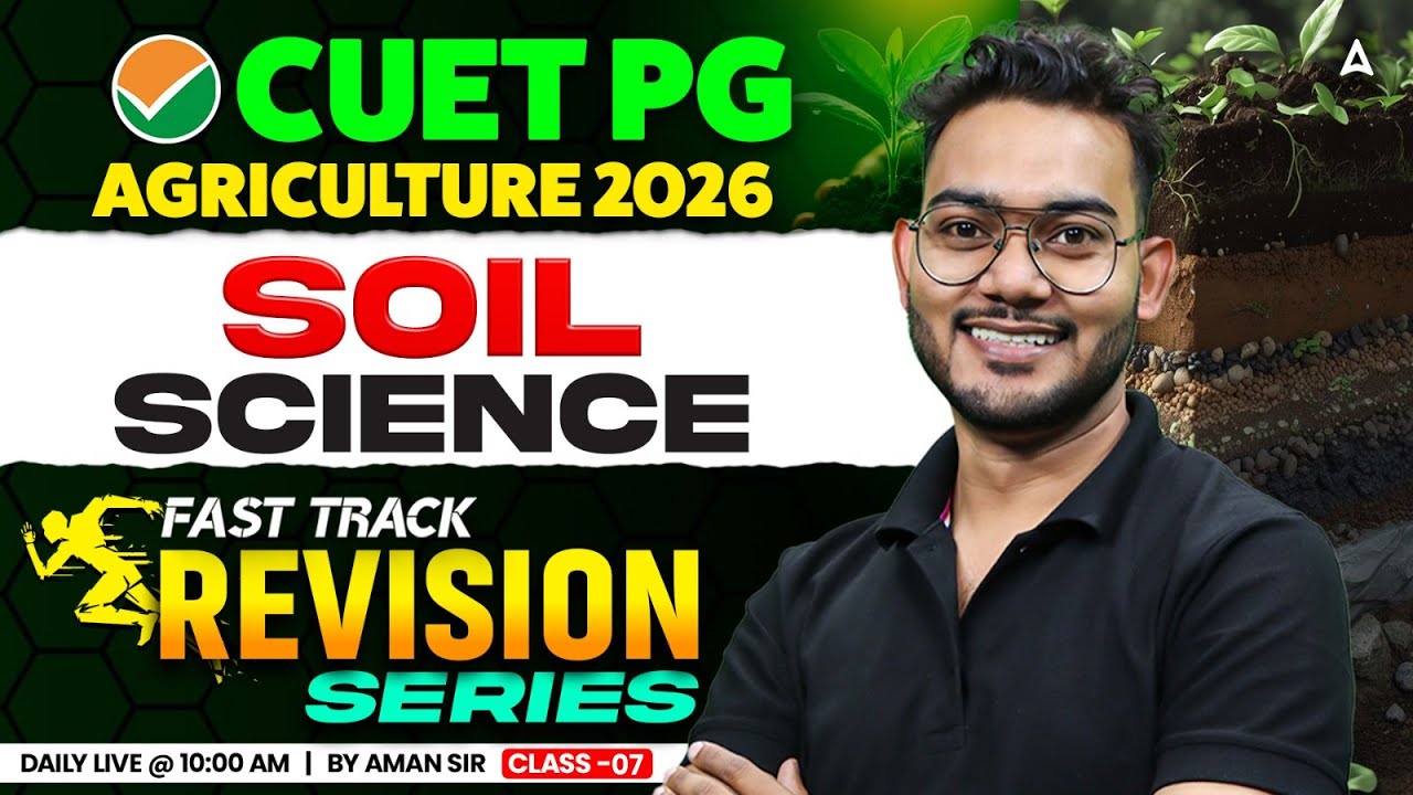 CUET PG Agriculture 2026 | CUET PG Soil Science Revision | CUET PG Agriculture Science By Aman Sir