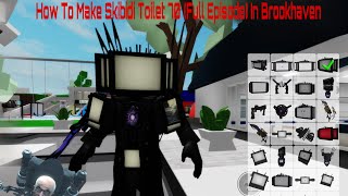 How To Make Skibidi Toilet 70 (Full Episode) In Brookhaven