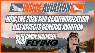 How The 2024 FAA Reauthorization Bill Affects General Aviation