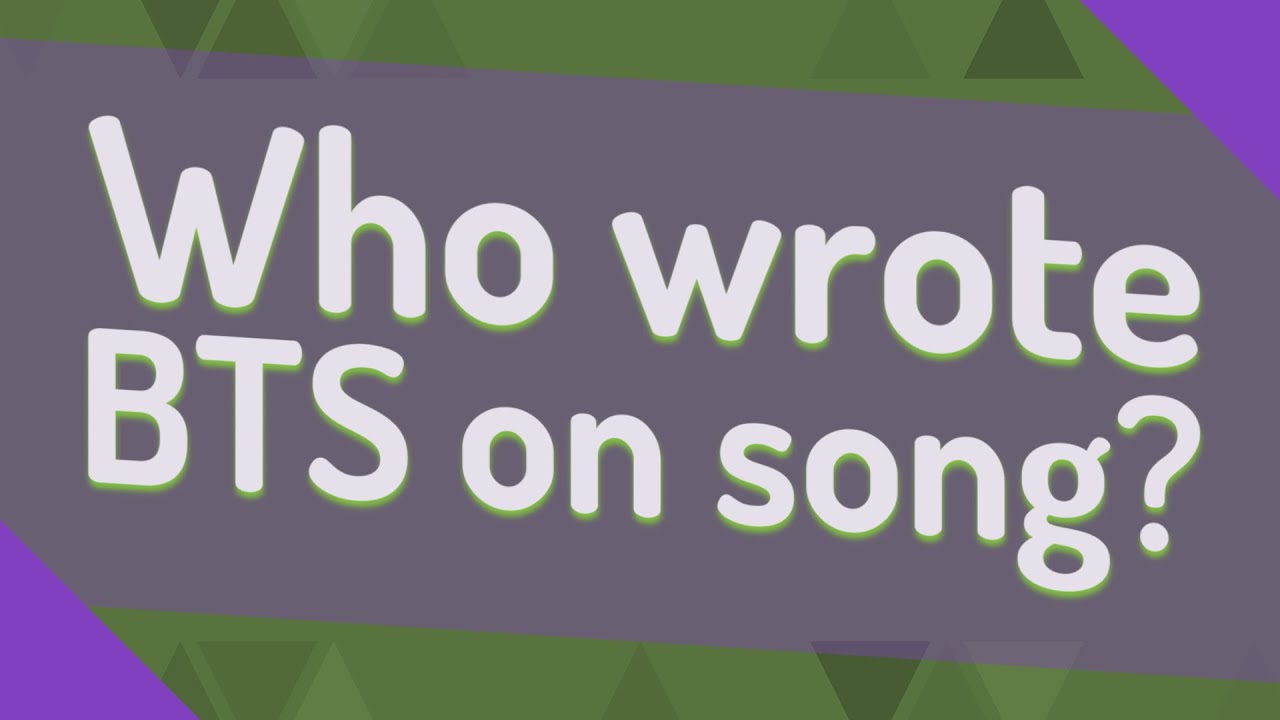Who wrote BTS on song? - YouTube