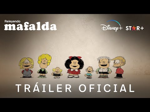 Releyendo Mafalda | Tráiler Oficial | Disney+