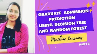 GRE Admission prediction using Decision Tree and Random Forest | Machine Learning