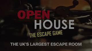 Open House Advert #3 - The UK's Largest Escape Game - 11 Rooms, 90 Minutes, Up to 60 Players (2024)