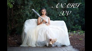 QUINCEAÑERA HIGHLIGHTS  ANAHI LIZETTE MEDRANO