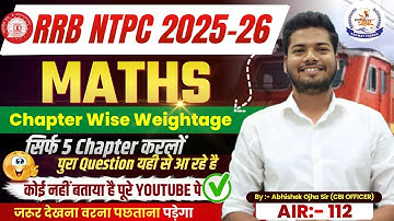 Railway NTPC 2025 | Complete Maths Syllabus | Chapter Wise Weightage NTPC Exam 2025 | Abhishek Sir