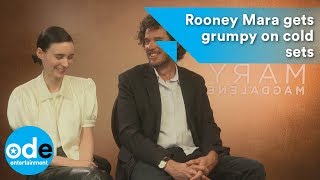 Mary Magdalene: Rooney Mara gets grumpy on cold sets