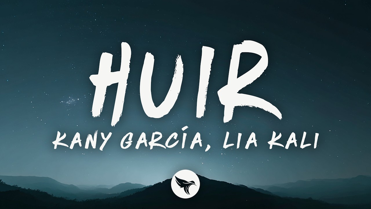 Kany García & Lia Kali – Huir (Letra/Lyrics)