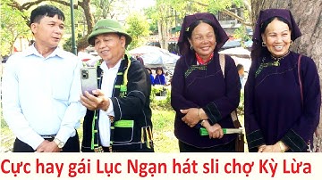 Gái Lục Ngạn và trai Cao Lộc hát sli chợ tình Kỳ Lừa