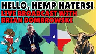 Hello Hemp Haters ~ Live with Brian Dombrowski