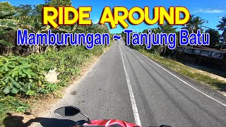 Ride Around Mamburungan ~ Tanjung Batu Tarakan