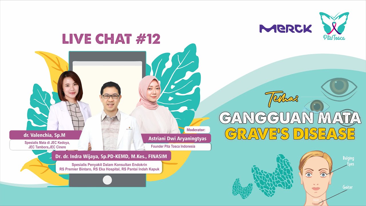 Live Chat #12 2020 - Gangguan Mata Pada Graves Disease - Dr. dr. Indra Wijaya & dr. Valenchia