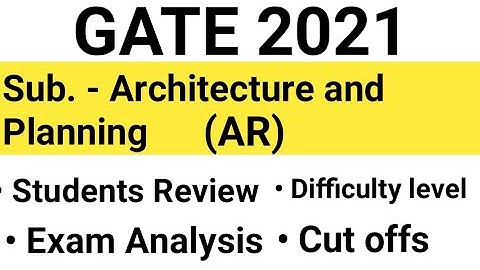 Gate 2021 Exam Analysis & Review for Architecture and Planning | AR | Gate 2021