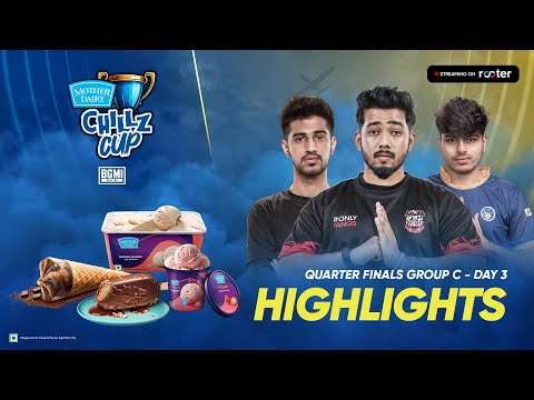 Mother Dairy Ice Cream's Chillz Cup | #BGMI | Quarter Finals Day-3 | Group C | Highlights