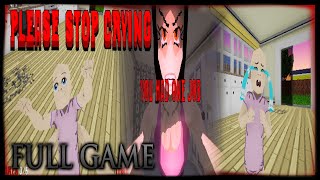 Please Stop Crying: Damn You BABY (Full Game)
