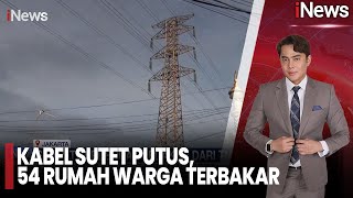 Download Lagu Kabel Sutet Putus, Puluhan Rumah Warga Ludes Terbakar | iNews Siang (17/11) MP3