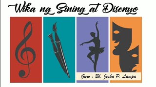 Aralin 1: Wika ng Sining at Disenyo Aralin 1: Wika ng Sining at Disenyo
