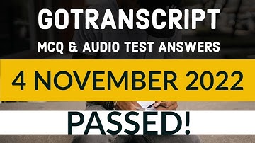 GoTranscript Test Answers 04 November 2022