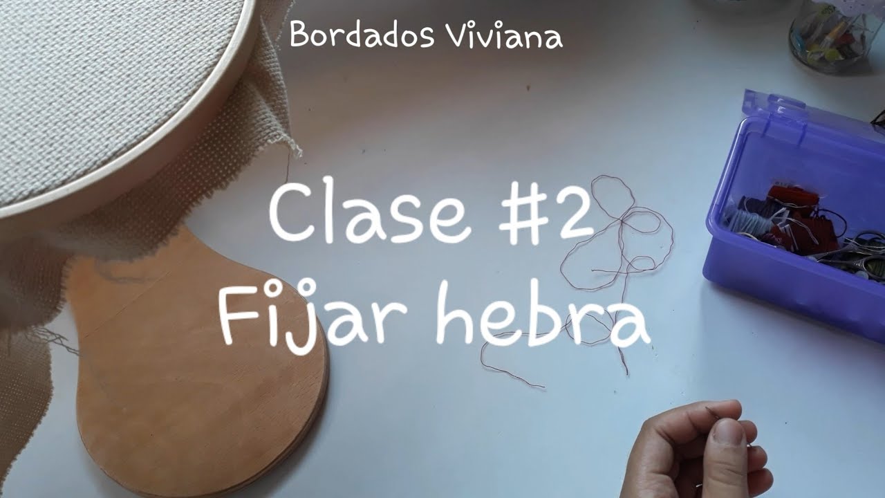 Aprende a Bordar Punto de Cruz #2 Fijar la Hebra