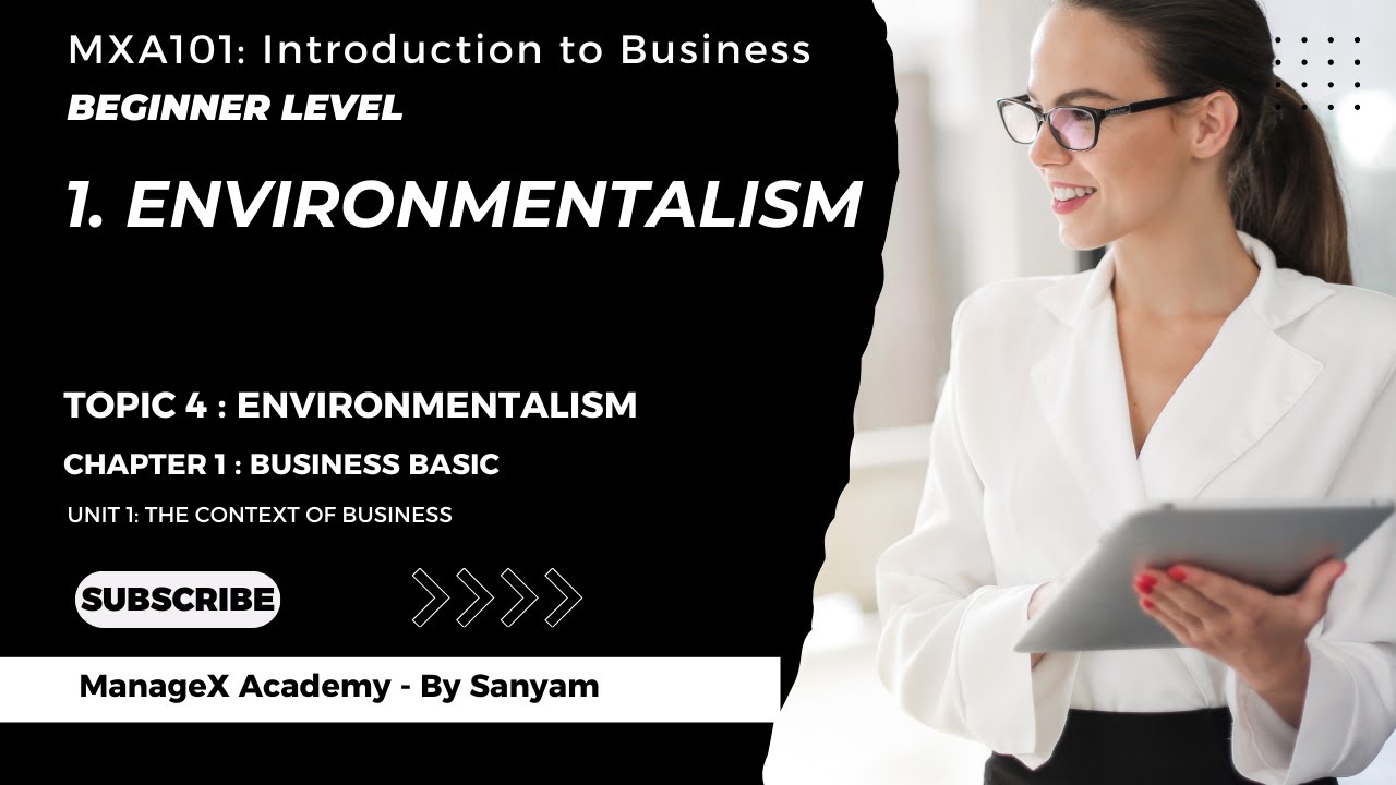 Unit 1.1.4 - 1. Environmentalism & Sustainability in Business | Triple Bottom Line Explained MXA101