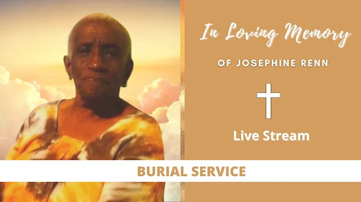 THE BURIAL SERVICE of Josephine Renn