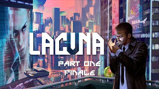 Lacuna: Part six (Finale)
