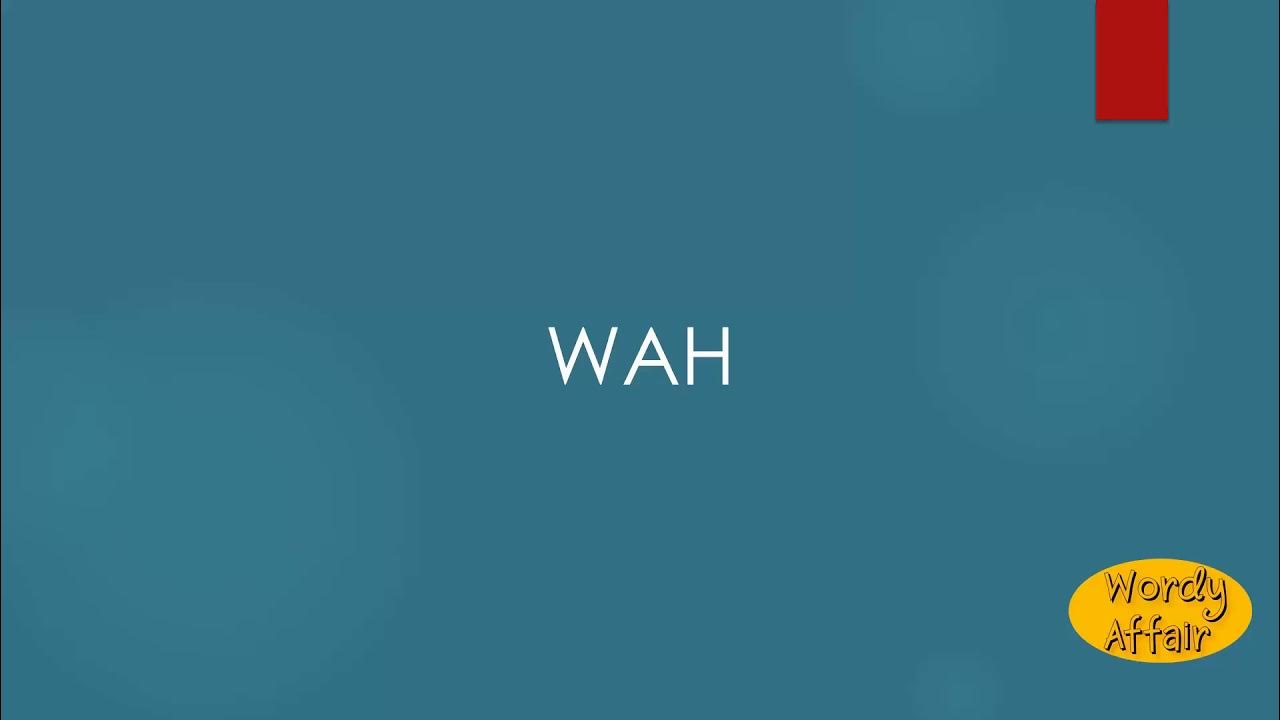 Wah Meaning YouTube