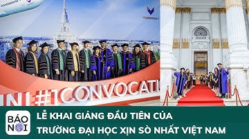 Lễ khai giảng đầu tiên của Trường Đại học xịn sò nhất Việt Nam - VinUni | Báo Nói