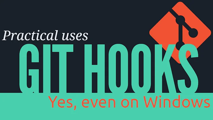 Git hooks, practical uses (yes, even on Windows)