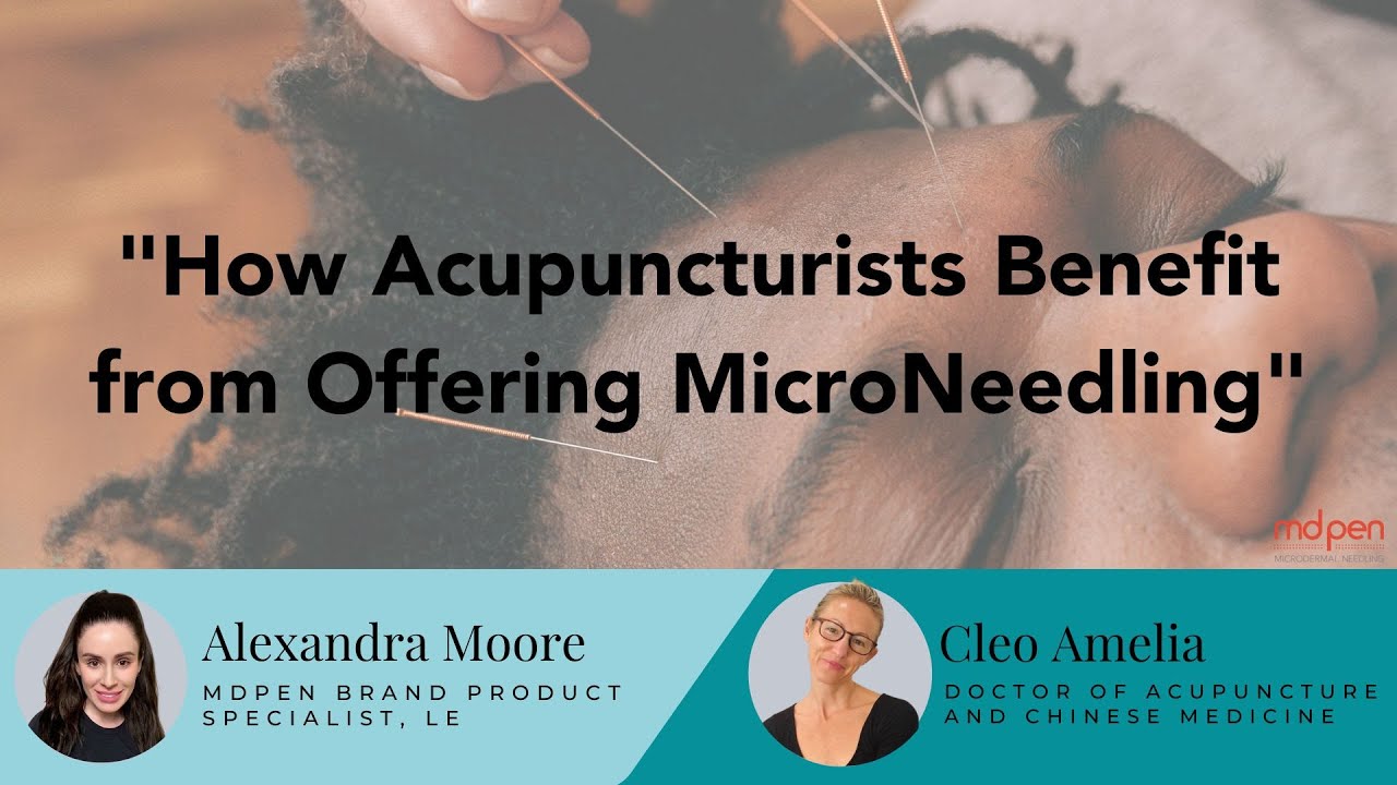How Acupuncturists Benefit from Offering MicroNeedling