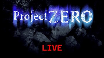 Project Zero/Fatal Frame LIVE | Part 3