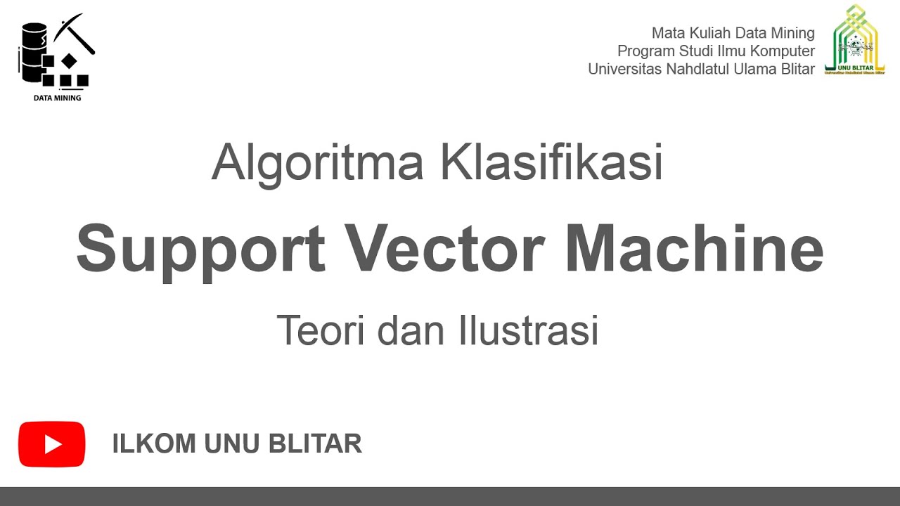 Algoritma Support Vector Machine: Teori dan Ilustrasi - YouTube