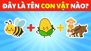 Câu Đố Đuổi Hình Bắt Chữ Đoán Tên Các Con Vật - Thử Thách Đoán Tên Động Vật Bằng Emoji Cực Hack Não