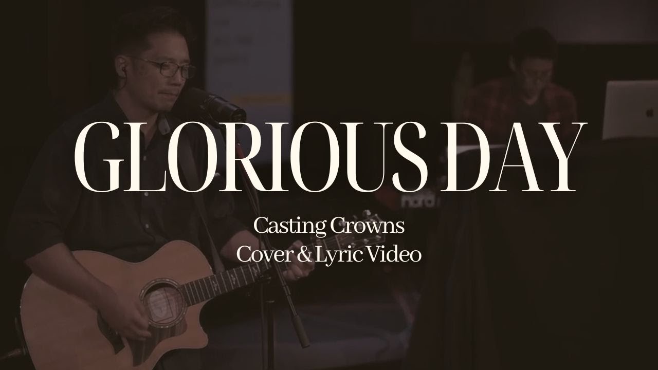 Glorious Day (Casting Crowns) | Acts2 Network (with lyrics)