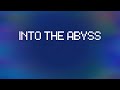Into the abyss *song*