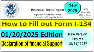 New I-134 || How to Fill out Form I -134, Declaration of Financial Support | Edition 01/20/2025