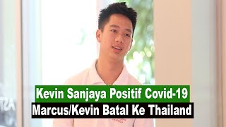 BREAKING NEWS..! Kevin Sanjaya Positif Covid-19. Marcus/Kevin Batal Ke Thailand