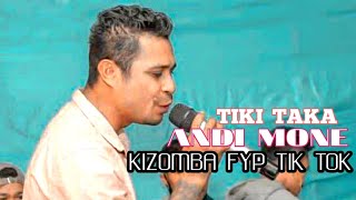 Lagu Dansa kizomba Fyp Tik Tok || TIKI TAKA || Andi Mone Cover 