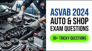 2026 ASVAB Auto and Shop Practice Test Questions That You Will See on the Exam