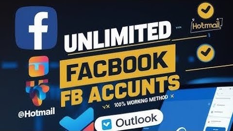 Unlimited Facebook Account Creation Using Outlook & Hotmail – 100% Working Method @fbidbuy14ft