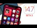 iOS 14.7 Beta 3 Released - What's New?