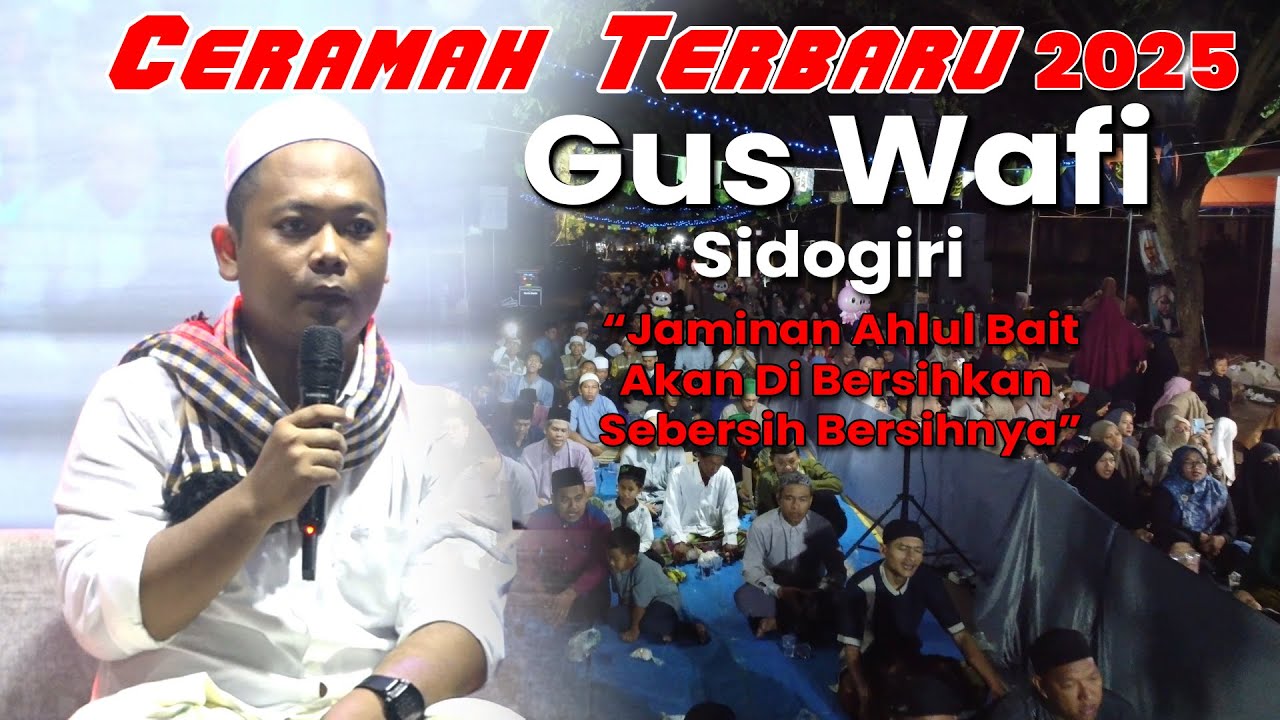 Ceramah Gus Wafi Terbaru 2025 - Semua Nasab Terputus Kecuali Nasab Nabi Muhammad SAW