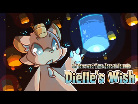 On Borrowed Time | Special Episode 1 | Dielle's Wish