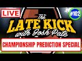 Late Kick Live Ep 102: Alabama vs Ohio State Preview Special | Tennessee In Trouble