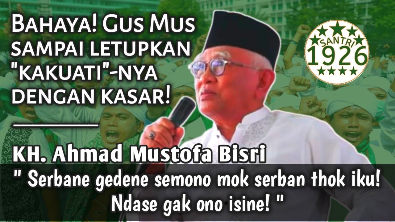 Bahaya! Gus Mus sampai Letupkan 