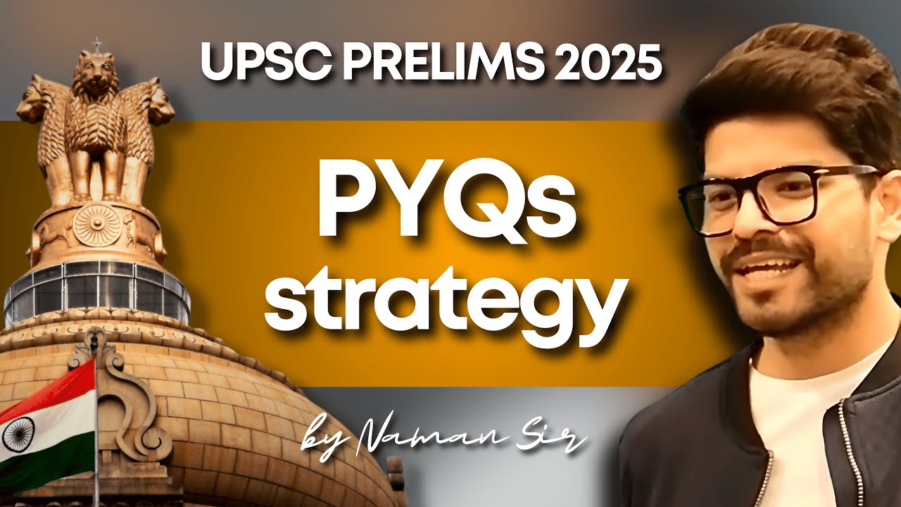 UPSC CSE | Previous Year Questions Strategy for PRELIMS 2025 | Naman ...