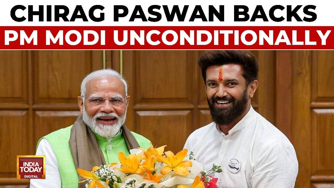 Chirag Paswan Expresses Unconditional Support For PM Modi | India Today ...
