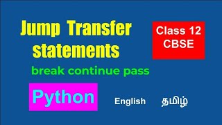 Python break continue pass for loop class 12 tamil beginners CBSE programming tutorial